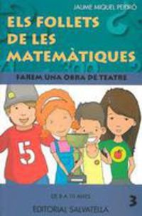 Follets matemàtiques 3: Farem una obra de teatre-8 a10 anys-3r.primaria