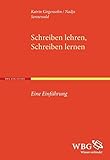 Schreiben lehren, Schreiben lernen: Eine Einführung by Gunter E. Grimm, Klaus-Michael Bogdal