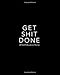 Produktbild Get Shit Done | 2018-2019 Academic Planner: Calendar Schedule Organizer and Journal Notebook With Inspirational Quotes |17 Month Planner | August 2018 ... for School, College and University, Band 1)