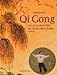 Qi Gong: Der chinesische Weg für ein gesundes, langes Leben by