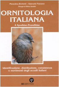 Ornitologia italiana. Identificazione, distribuzione, consistenza e movimenti degli uccelli italiani. Ediz. illustrata. Con CD Audio: 4