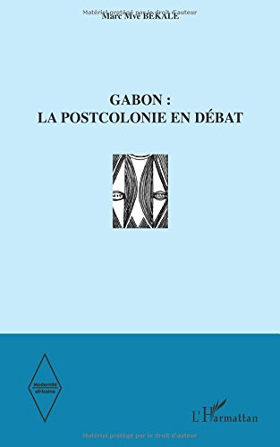 Download Gabon La Postcolonie En Debat Pdf Toirdhealbhachaneurin