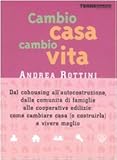 Image de Cambio casa, cambio vita. Dal cohousing all'autocostruzione, dalle comunità di famiglie a