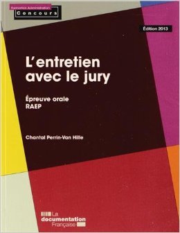Télécharger L'entretien avec le jury - Epreuve orale. RAEP de Chantal Perrrin-Van Hille,Collectif ( 11 mai 2013 Livre eBook France