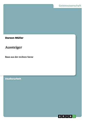 Aussteiger. Raus aus der rechten Szene
