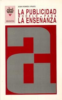 La publicidad: modelo para la enseñanza. (Biblioteca de Aula)