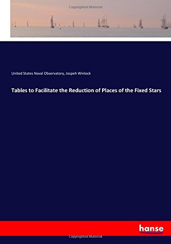 Preisvergleich Produktbild Tables to Facilitate the Reduction of Places of the Fixed Stars