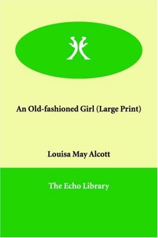 An Old-fashioned Girl (Large Print)