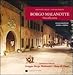 Borgo Malanotte. Vita nella storia. - Innocente. Bardini, Giancarlo. Soligon