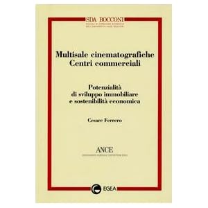 Multisale cinematografiche-centri commerciali. Potenzialità di sviluppo immobiliare