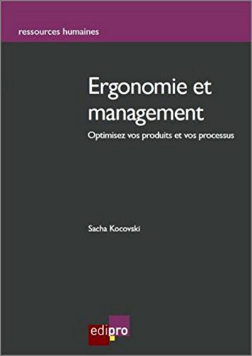 Télécharger Ergonomie et management : intégrer l'homme au travail PDF Ebook En Ligne