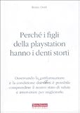 Image de Perché i figli della play station hanno i denti s