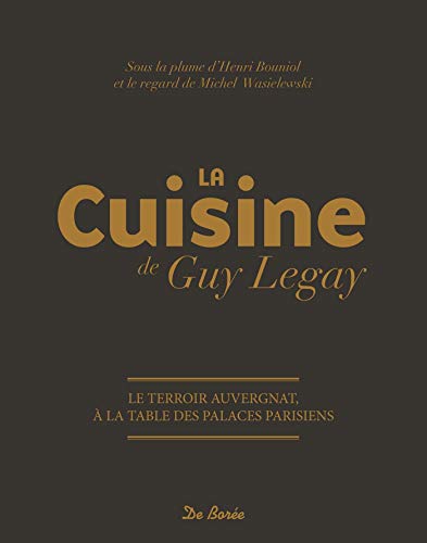 Télécharger La cuisine de Guy Legay PDF Ebook En Ligne
