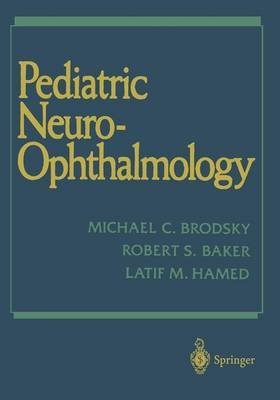 [(Pediatric Neuro-ophthalmology)] [By (author) Michael C. Brodsky ] published on (November, 2011)
