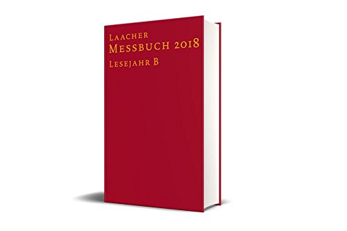 Download Laacher Messbuch 2018 gebunden: Lesejahr B