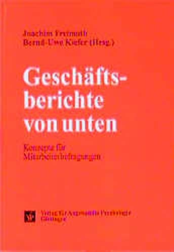 Geschäftsberichte von unten: Konzepte für Mitarbeiterbefragungen (Psychologie für das Personalmanagement)