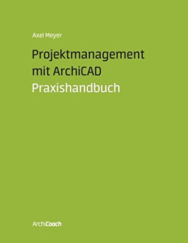 Preisvergleich Produktbild Projektmanagement mit ArchiCAD: Praxishandbuch