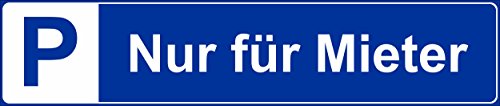 Preisvergleich Produktbild Schild - Nur für Mieter - Parkplatz Kfz Kennzeichen Nummernschild Parkplatzschild Parkschild - S19B-blau