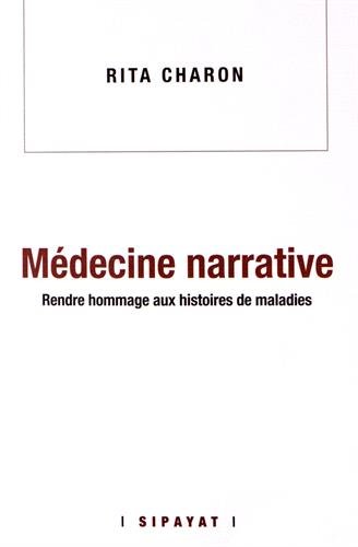 Download Médecine narrative : Rendre hommage aux histoires de maladies