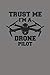 Produktbild TRUST ME I'M A DRONE PILOT: DROHNEN NOTIZBUCH  Notebook Drone Journal 6x9 lined