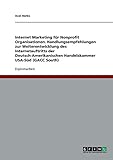 Internet Marketing für Nonprofit Organisationen. Handlungsempfehlungen zur Weiterentwicklung des Internetauftritts der Deutsch-Amerikanischen Handelskammer USA-Süd (GACC South) by Axel Berke