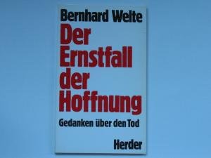 Der Ernstfall der Hoffnung. Gedanken über den Tod