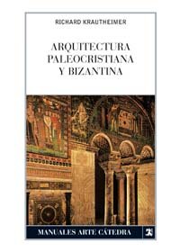 Download Arquitectura paleocristiana y bizantina (Manuales Arte Cátedra) Download Arquitectura paleocristiana y bizantina (Manuales Arte Cátedra)