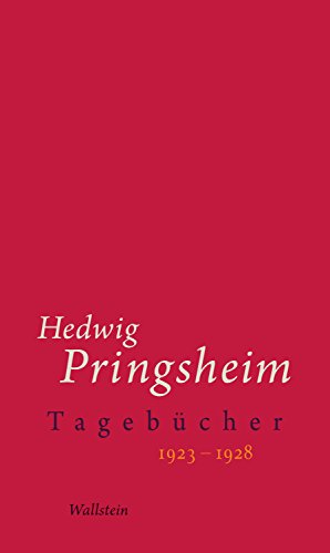 Tagebücher: 1923-1928 (Hedwig Pringsheim - Tagebücher 7)