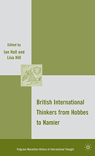 British International Thinkers from Hobbes to Namier (The Palgrave Macmillan History of International Thought)