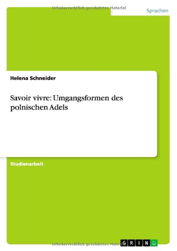 Savoir vivre: Umgangsformen des polnischen Adels