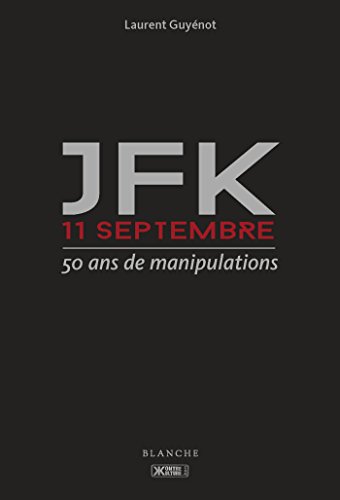 Download JFK 11-Septembre - 50 ans de manipulations