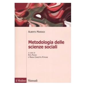 Metodologia delle scienze sociali Metodologia delle scienze sociali