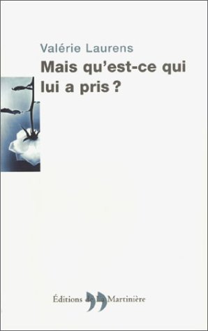 couverture de : Mais qu'est-ce qui lui a pris ?