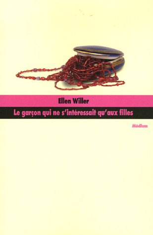 couverture de : Gar&ccedil;on qui ne s'int&eacute;ressait qu'au filles (Le)
