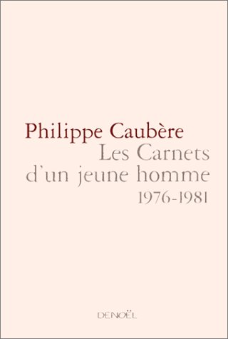 Les carnets d'un jeune homme, 1976-1981