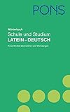 PONS Wörterbuch Schule und Studium Latein: Latein - Deutsch mit rund 90.000 Stichwörtern und Wendungen. by 