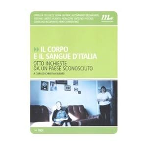 Il corpo e il sangue d'Italia. Otto inchieste da u
