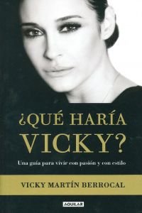 Download Qué haría Vicky ? Una guía para vivir con pasión y con estilo Download Qué haría Vicky ? Una guía para vivir con pasión y con estilo