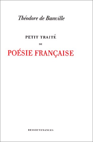 Petit traité de poésie francaise
