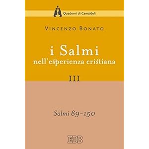 I Salmi nell'esperienza cristiana. III: Salmi 89-150: 3 (Quaderni di Camaldoli.Medita