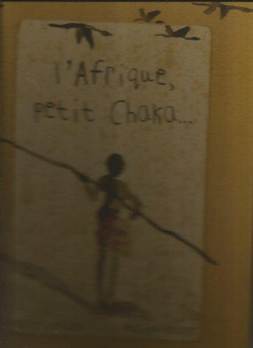 l' Afrique, petit chaka