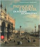 Image de Paesaggio e veduta da Poussin a Canaletto. Dipinti da Palazzo Barberini. Catalogo della mostra (Torino, 13 gennaio-14 maggio 2006). Ediz. italiana e i