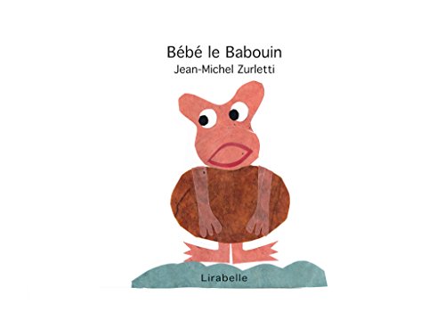 couverture de : B&eacute;b&eacute; le babouin