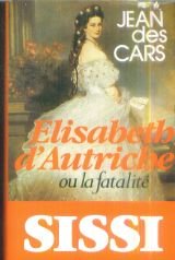 couverture de : Elisabeth d'Autriche ou la fatalit&eacute;
