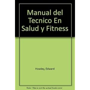 Manual del tecnico en salud y fitness