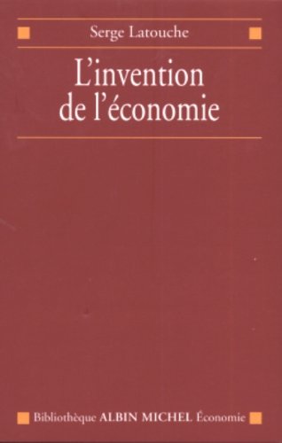 L'invention de l'économie L'invention de l'économie