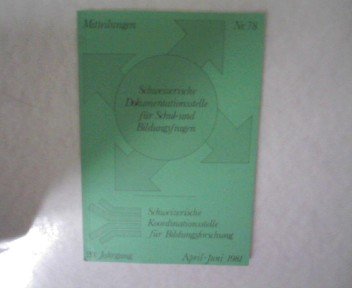 Mitteilungen der Schweizerischen Dokumentationsstelle für Schul- und Bildungsfragen und der Schweizerischen Koordinationsstelle für Bildungsforschung 20. Jahrgang Nr. 78.