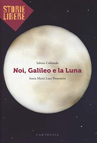 Preisvergleich Produktbild Noi, Galileo e la luna