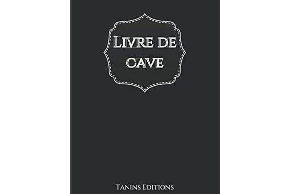Livre de cave: Répertoire bouteilles de vin | Fiche détaillées à remplir : identité du vin, achat, conservation, stock, dégustation...