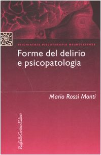 Forme del delirio e psicopatologia